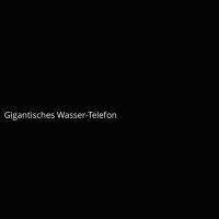 Gigantisches Wasser-Telefon