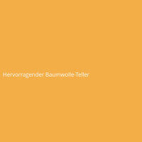 Hervorragender Baumwolle-Teller