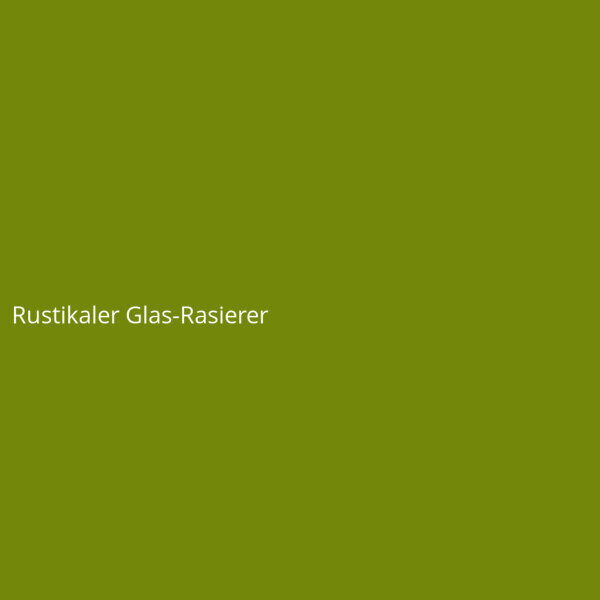Rustikaler Glas-Rasierer