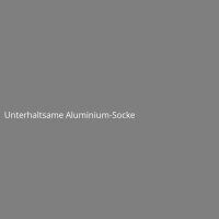 Unterhaltsame Aluminium-Socke
