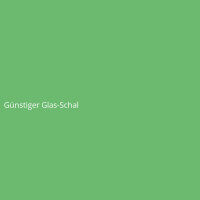G&uuml;nstiger Glas-Schal