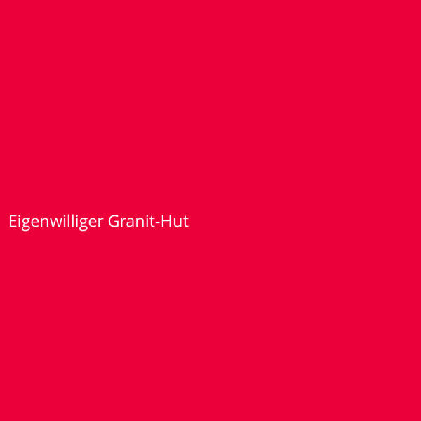 Eigenwilliger Granit-Hut